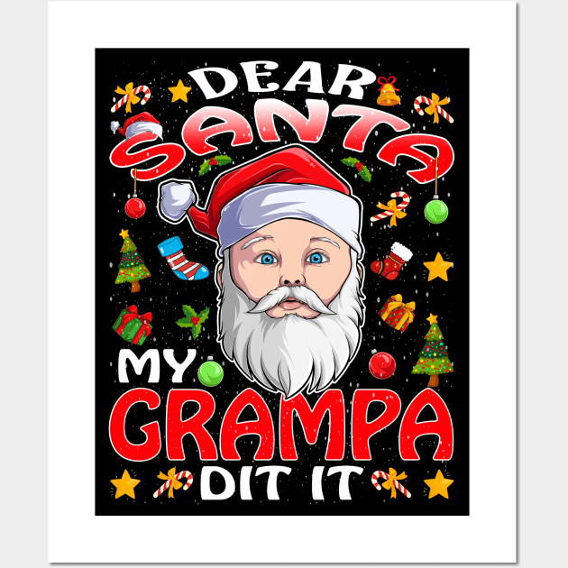 Dear Santa My Grampa Did It Funny Wall Art by intelus